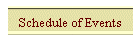 Schedule of Events